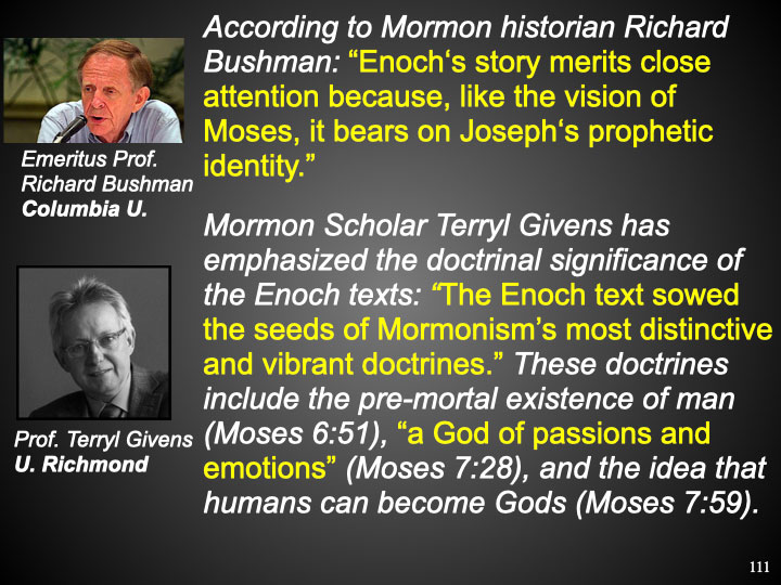 According to Mormon historian Richard